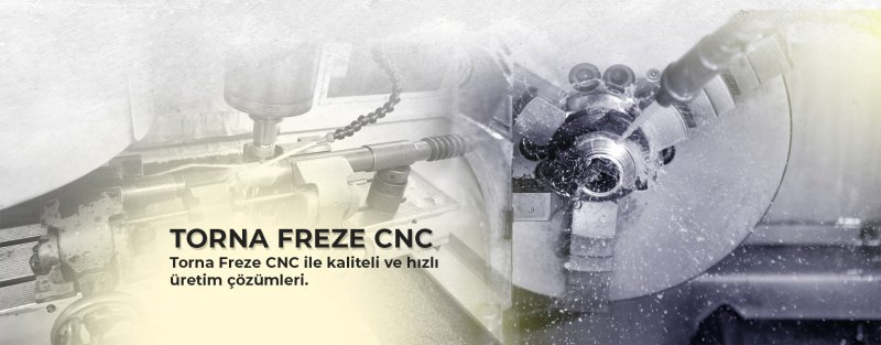 TORNA FREZE CNC 